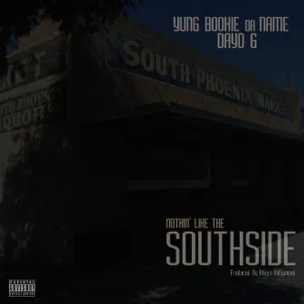 Nothin' Like The Southside by Yung Bookie Da Name