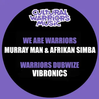 We Are Warriors by Murray Man