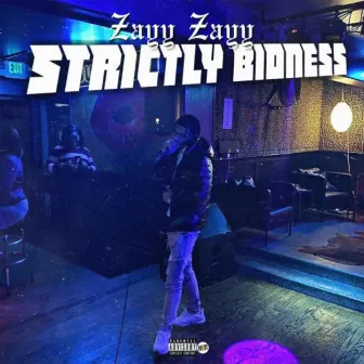 Strictly Bidness by Zayy Zayy