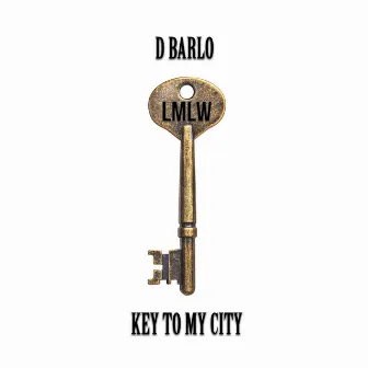 Key to My City by D Barlo