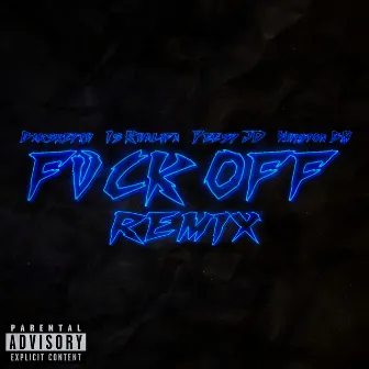 Fvck Off (Remix) by Whiston BM