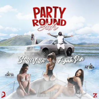 Party Round Ya by Fiyah Pin