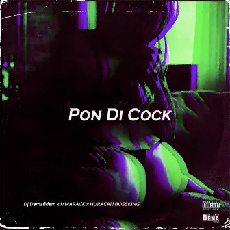 Pon Di Cock by MMARACK