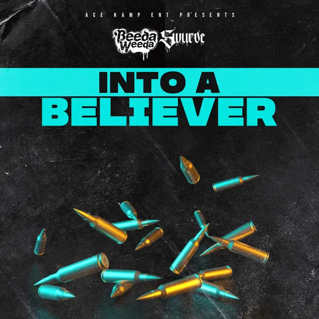 Into A Believer (feat. Beeda Weeda)