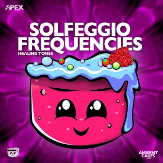 Solfeggio Frequencies Healing Tones by Cakes Music Group