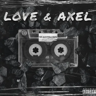 The Audition Tapes by Love & Axel