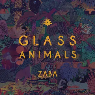 ZABA (Deluxe) by Glass Animals