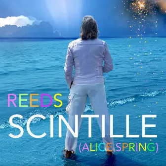 SCINTILLE (Alice Spring) by Reeds