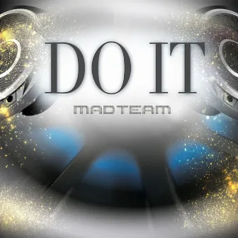 Do It by Madteam