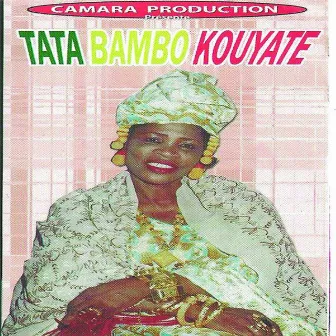 Tata Bambo Kouyaté by Tata Bambo Kouyaté