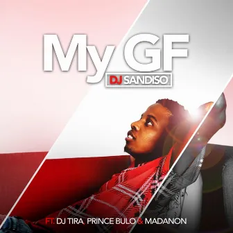 My GF by DJ Sandiso