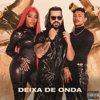 Deixa de Onda (Porra Nenhuma) by LUDMILLA