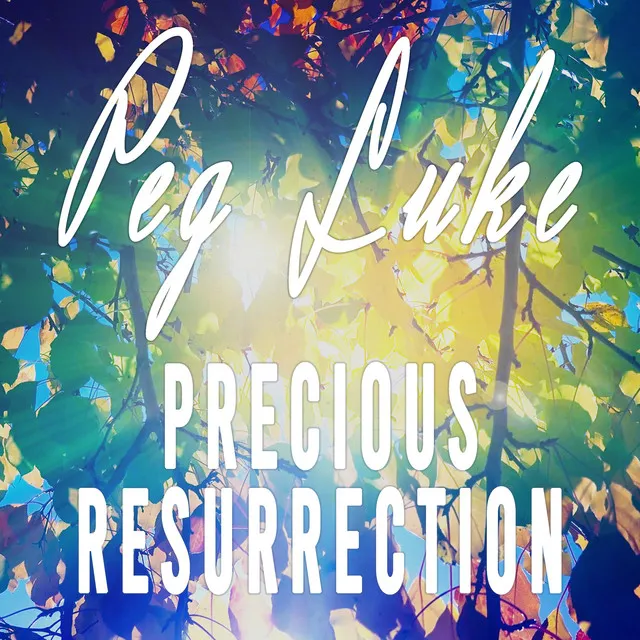 Precious Resurrection