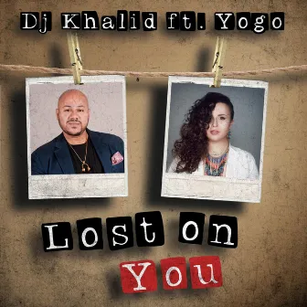 Lost on You by DJ Khalid