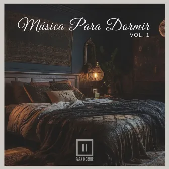 Música Para Dormir Vol. 1 by Para Dormir