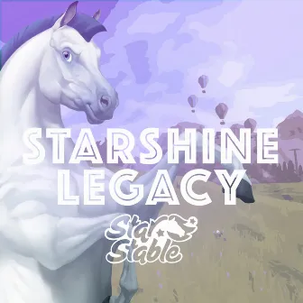 Starshine Legacy (Original Star Stable Soundtrack) by Star Stable