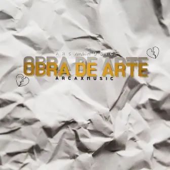 Obra de Arte by ArcaxMusic