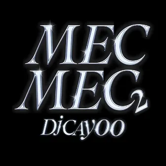 MEC MEC 2 by Mc Anjim