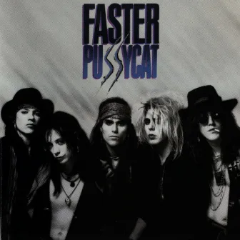 Faster Pussycat by Faster Pussycat