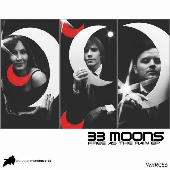 Free As The Rain EP by 33 Moons