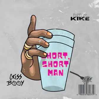 Short, Short Man by Criss Booy