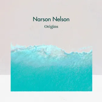 Origins by Narson Nelson