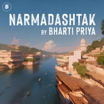 Narmadashtak by Bharti Priya