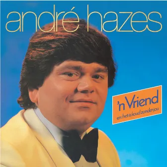 N Vriend by Andre Hazes