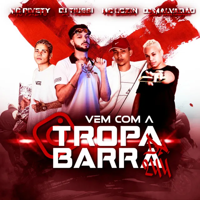 Vem Com A Tropa Da Barra