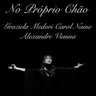 No Próprio Chão by Carol Naine