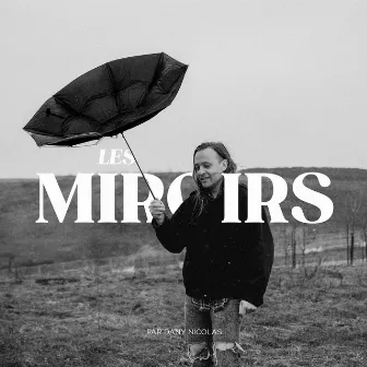 Les miroirs by Dany Nicolas