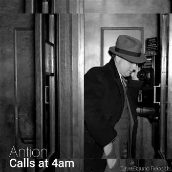 Calls at 4am by Antion