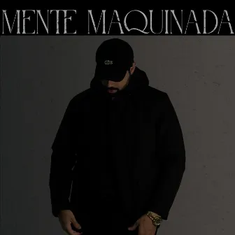 Mente Maquinada by Yori MGNT