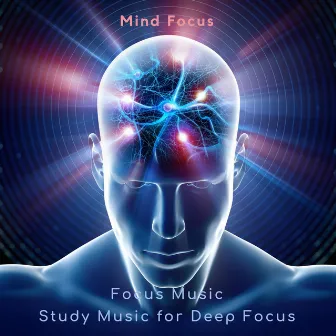 Mind Focus by Study Music for Deep Focus