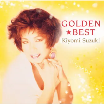 GOLDEN☆BEST 鈴木聖美 by Kiyomi Suzuki