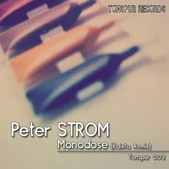 Monodose (Kaixta Remix) by Peter Strom