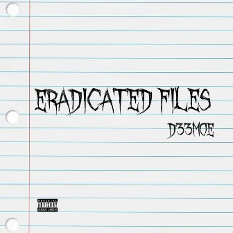 ERADICATED FILES EP by D33MOE