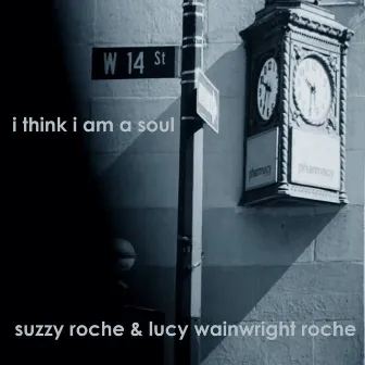 I Think I Am a Soul by Suzzy Roche