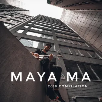 Maya Ma (2018 Compilation) by Sushant KC