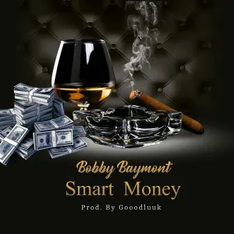 Smart Money by Bobby Baymont