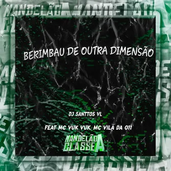 Berimbau de Outra Dimensão by DJ SANTTOS VL