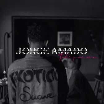 Jorge Amado Falei Que Amo by Fefê