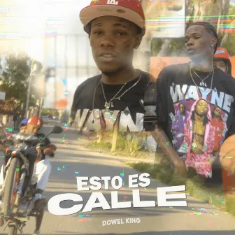 Esto Es Calle by Dowel King