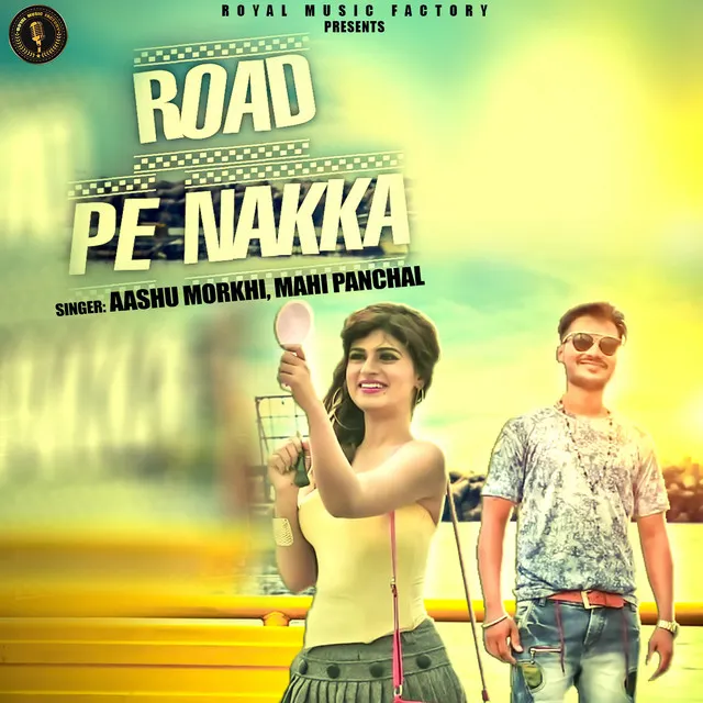 Road Pe Nakka