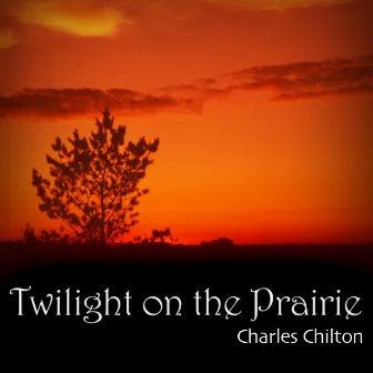 Twilight On the Prairies by Charles Chilton