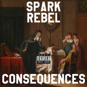 Consequences by Spark Official