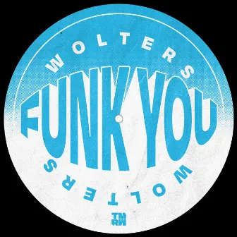 Funk You by WOLTERS