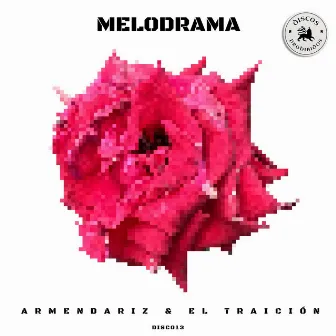 Melodrama (Original Mix) by El Traición