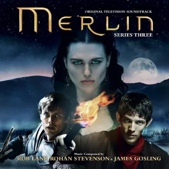 Merlin: Series Three (Music from the Original TV Series) by Rohan Stevenson