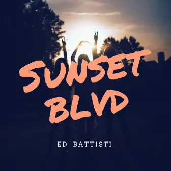 Sunset BLVD by Ed Battisti